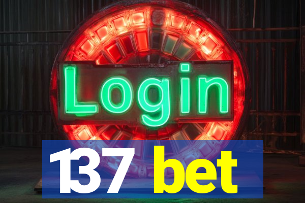 137 bet